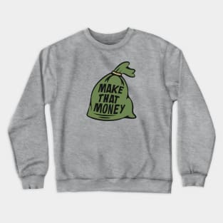 Make That Money | Money Bag Illustration Crewneck Sweatshirt